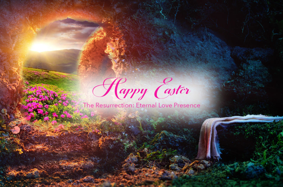 The Resurrection: Easter Paradise Lived Now